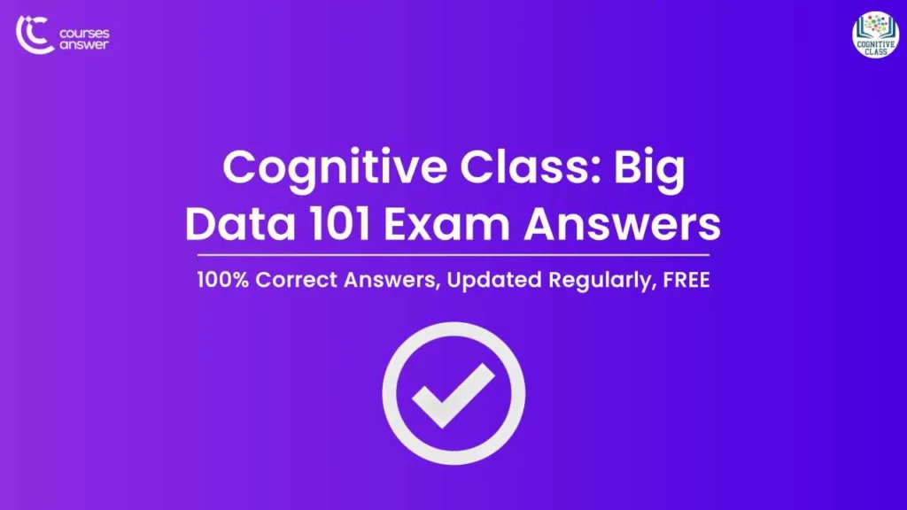 Cognitive Class: Big Data 101 Exam Answers