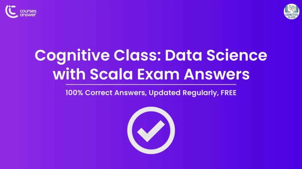 Cognitive Class: Data Science with Scala Exam Answers
